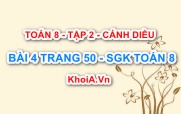 Bài 4 trang 50 Toán 8 Cánh Diều Tập 2